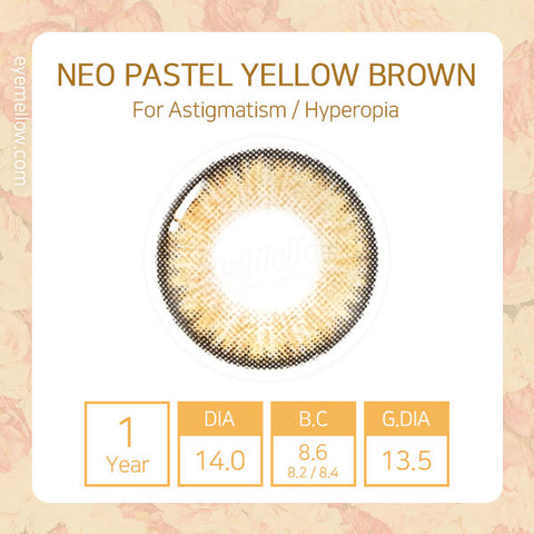 Neo Pastel Yellow Brown (Hyperopia) Colored Contact Lenses